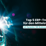 ERP Trends für den Mittelstand mit Dynamics 365 Business Central
