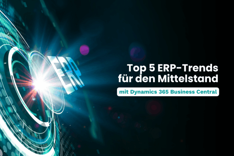 ERP Trends für den Mittelstand mit Dynamics 365 Business Central