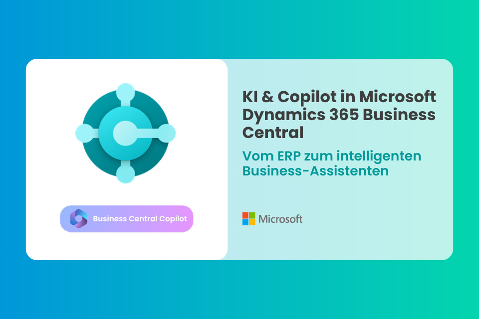 KI & Copilot in Microsoft Dynamics 365 Business Central: Vom ERP zum intelligenten Business-Assistenten