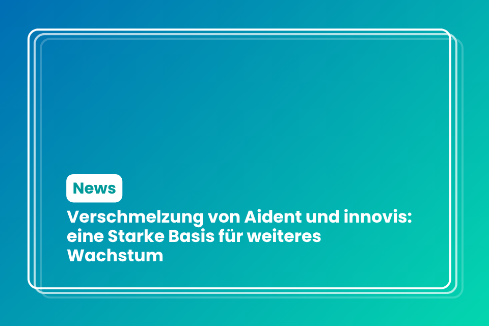Grafik News: Aident innovis Verschmelzung